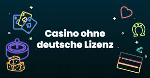 Casino Ohne Deutsche Lizenz Entdecken Sie die besten Alternativen