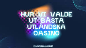 Utländska Casino En Guide till Online Spelande 635423674