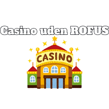 De Bedste Online Casinoer Uden ROFUS -894058495 De Bedste Online Casinoer Uden ROFUS -894058495