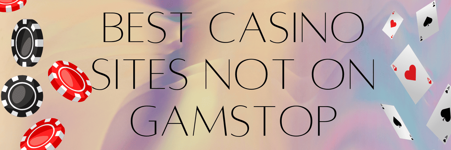 Discovering Casinos Not on GamStop in the UK -1510571292