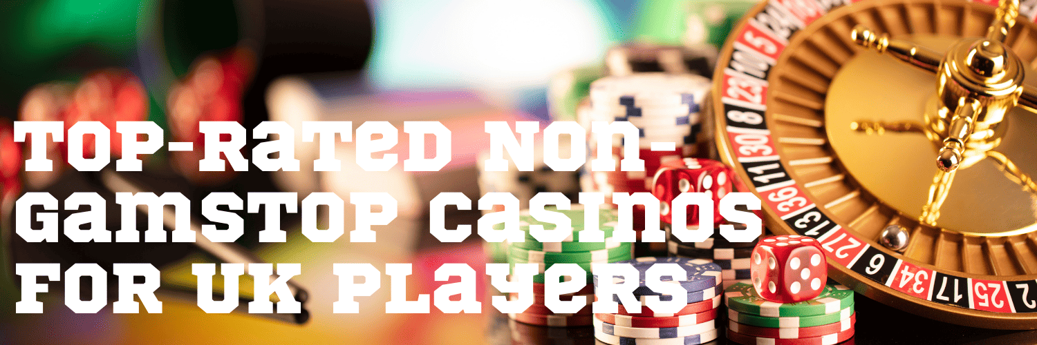 Discovering Casinos Not on GamStop in the UK -1510571292